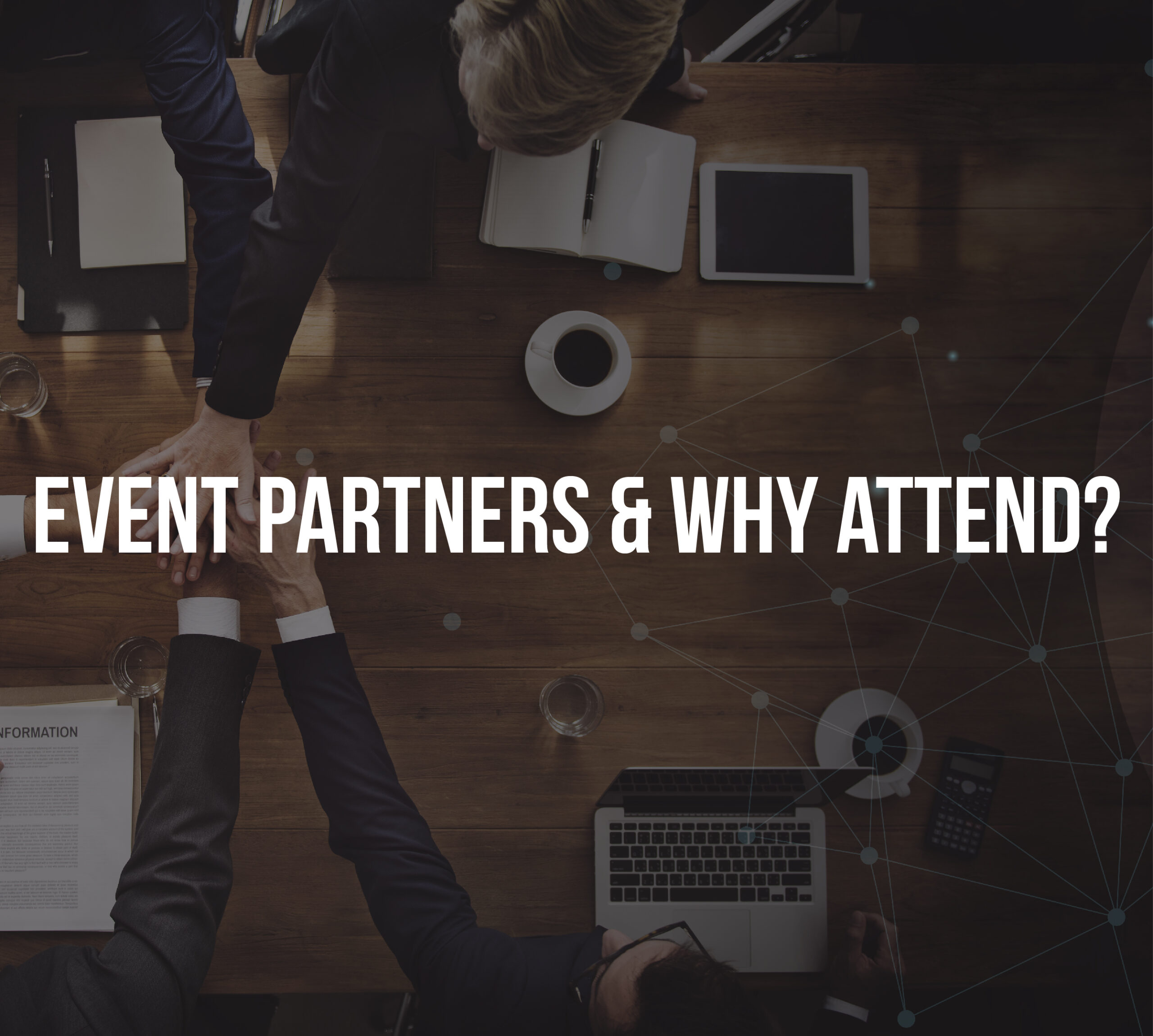 Event Partners Why Attend Event Partners Why Attend